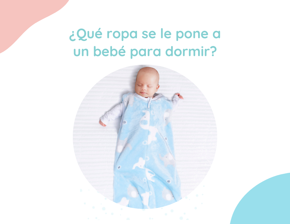Que ropa se le pone a un bebe para dormir