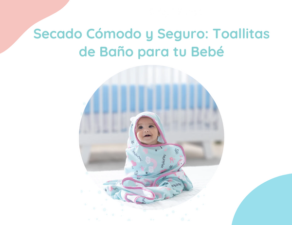 Secado Cómodo y Seguro: Toallitas de Baño para tu Bebé