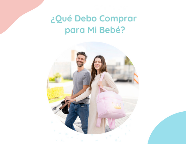 ¿Qué Debo Comprar para Mi Bebé?