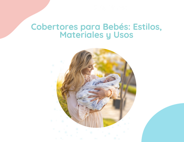 Cobertores para Bebés: Estilos, Materiales y Usos