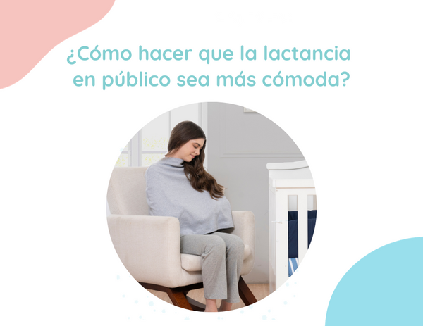 ¿Cómo hacer que la lactancia en público sea más cómoda y privada?