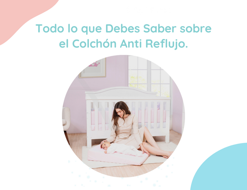 Todo lo que Debes Saber sobre el Colchón Anti Reflujo.