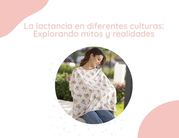 La lactancia en diferentes culturas: Explorando mitos y realidades