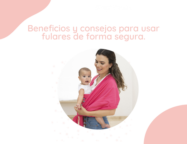 Beneficios y consejos para usar fulares de forma segura.