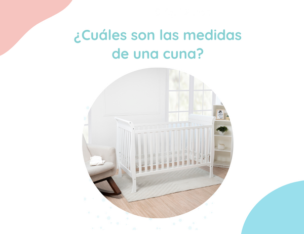 ¿Cuáles son las medidas de una cuna?