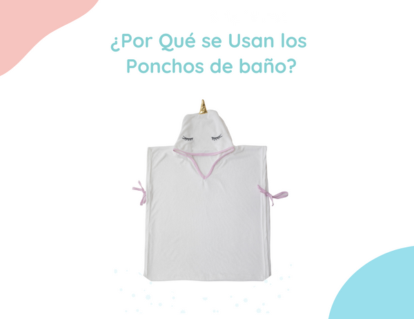 ¿Por Qué se Usan los Ponchos de baño?