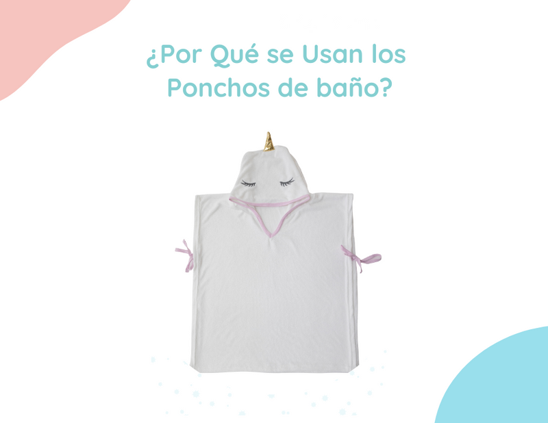 ¿Por Qué se Usan los Ponchos de baño?