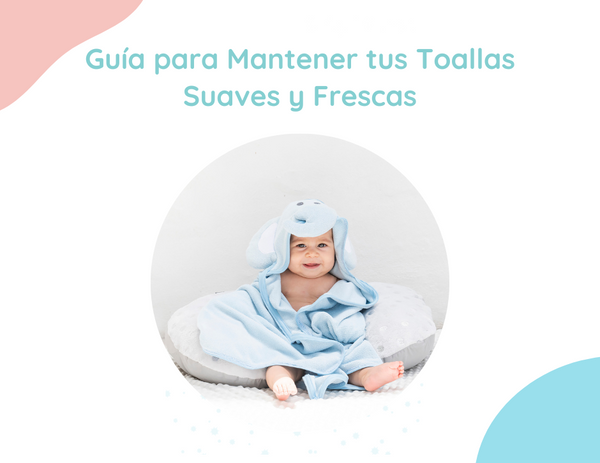 Guía para Mantener tus Toallas Suaves y Frescas.